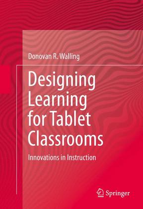 Weitere Ansicht: Designing Learning for Tablet Classrooms | Donovan R. Walling