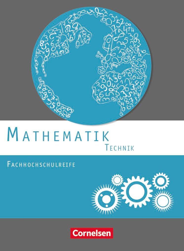 Produktbild: Mathematik Fachhochschulreife Technik. Schülerbuch | Christoph Berg, Juliane Brüggemann, Berthold Heinrich, Mei-Liem Jakob, Eva Klute