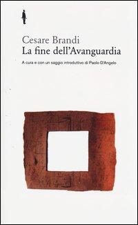 Produktbild: La fine dell'avanguardia | Cesare Brandi