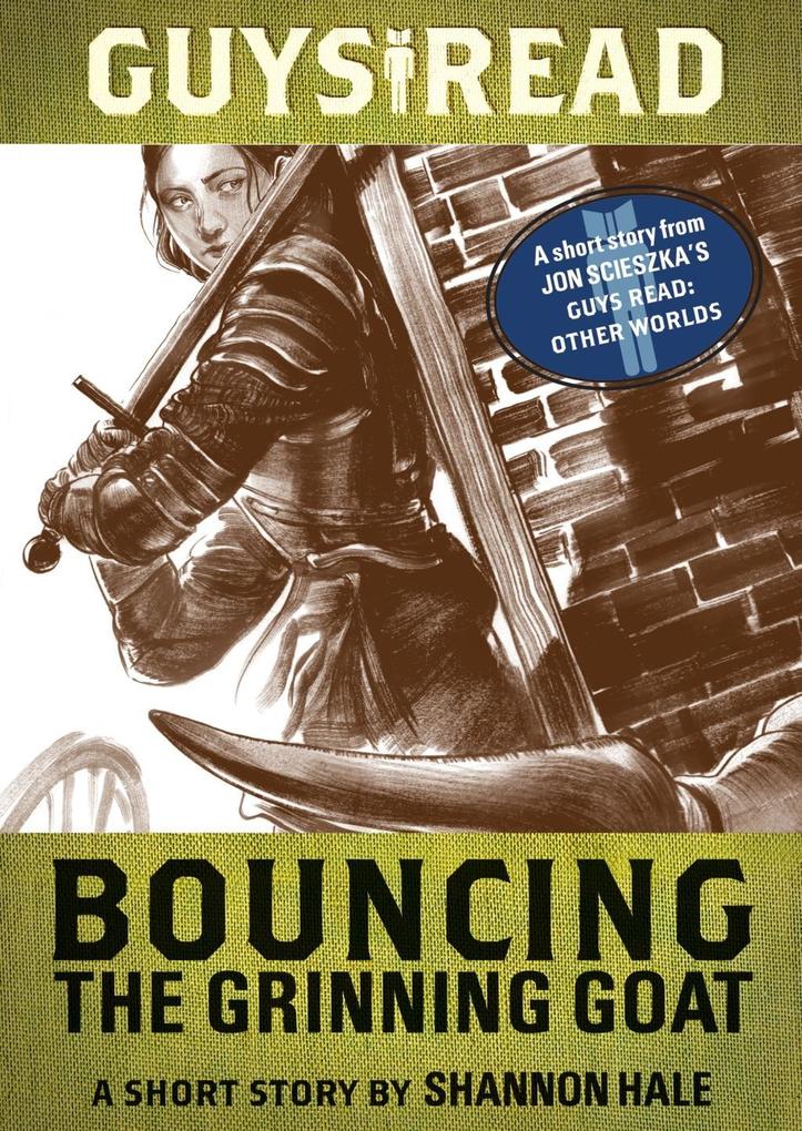 Produktbild: Guys Read: Bouncing the Grinning Goat | Shannon Hale