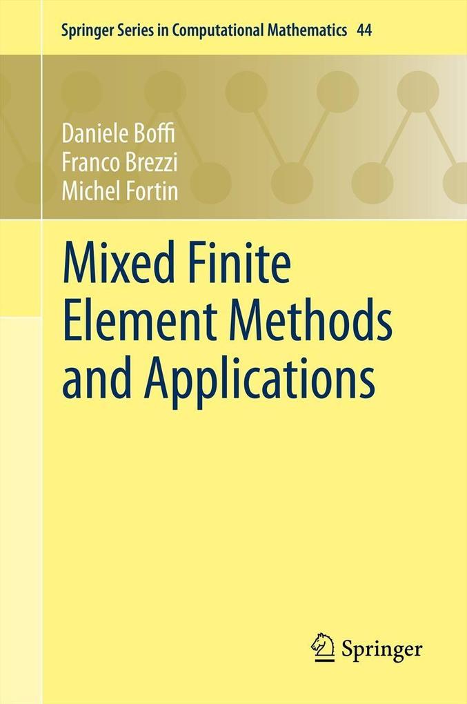 Produktbild: Mixed Finite Element Methods and Applications | Daniele Boffi, Franco Brezzi, Michel Fortin