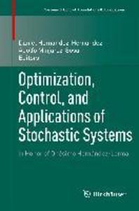 Produktbild: Optimization, Control, and Applications of Stochastic Systems