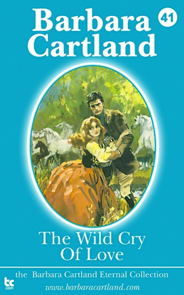 Produktbild: The Wild Cry of Love | Barbara Cartland