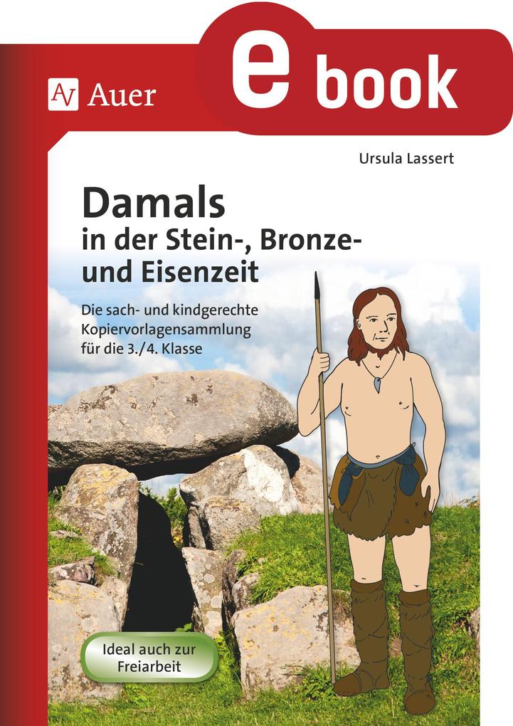 Produktbild: Damals in der Stein-, Bronze- und Eisenzeit | Ursula Lassert