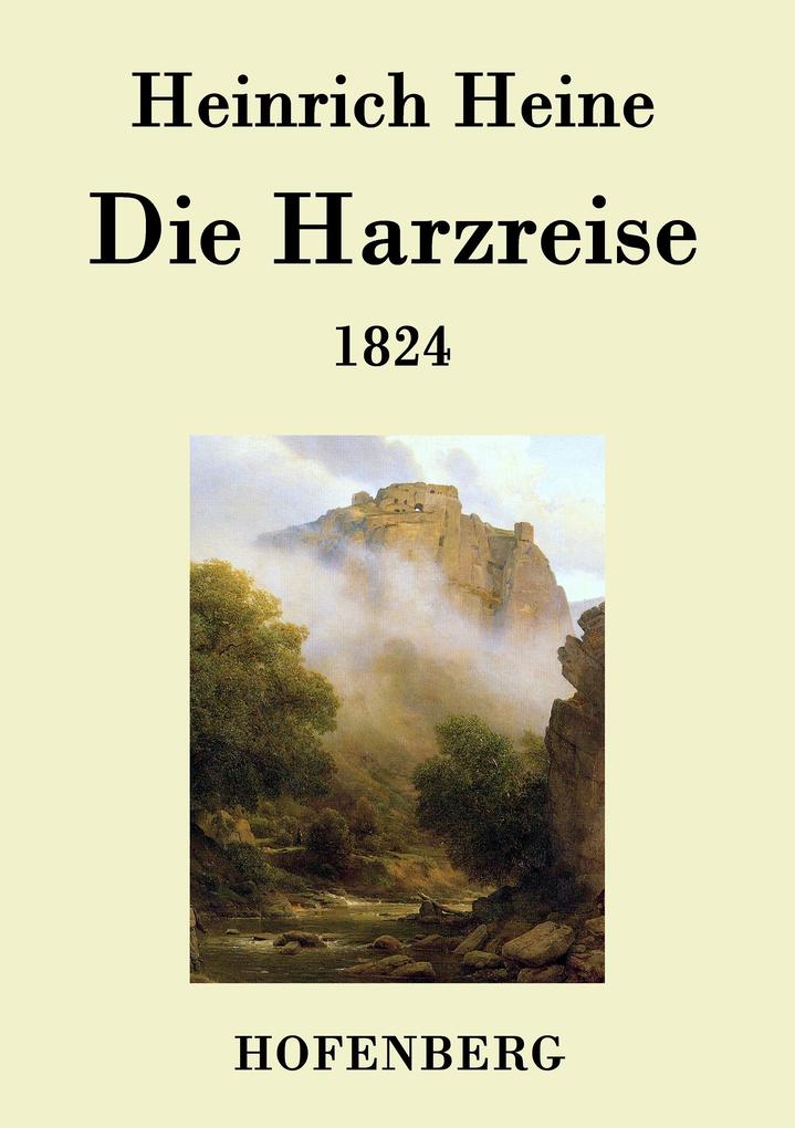 Produktbild: Die Harzreise 1824 | Heinrich Heine