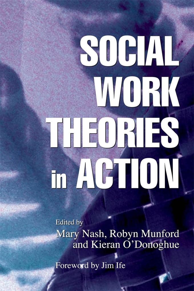 Produktbild: Social Work Theories in Action | Kieran O'Donoghue, Robyn Munford, Mary Nash