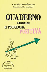Produktbild: Quaderno d'esercizi di psicologia positiva | Yves-Alexandre Thalmann