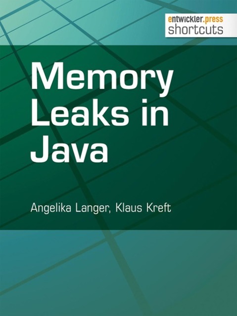 Produktbild: Memory Leaks in Java | Angelika Langer, Klaus Kreft