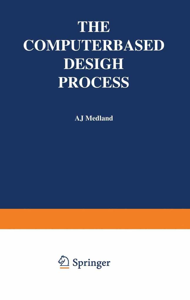 Produktbild: The Computer-Based Design Process | A. J. Medland