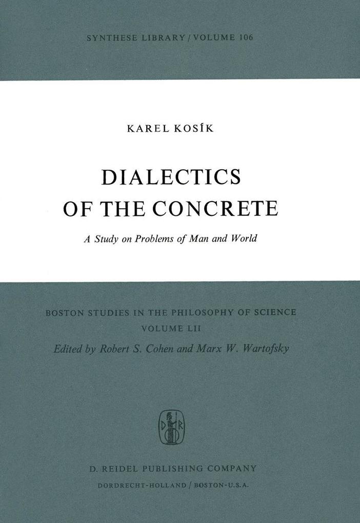 Produktbild: Dialectics of the Concrete | K. Kosík