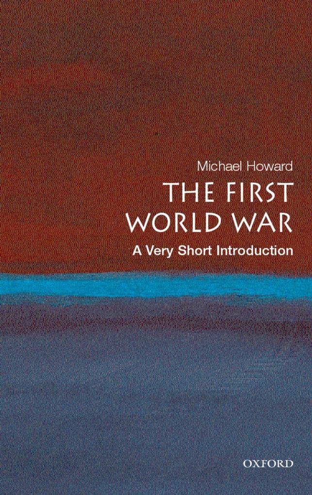 Produktbild: The First World War | Michael Howard