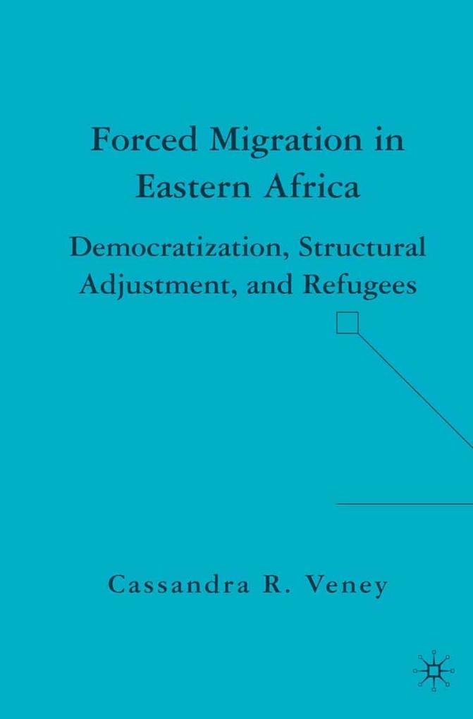 Produktbild: Forced Migration in Eastern Africa | C. Veney