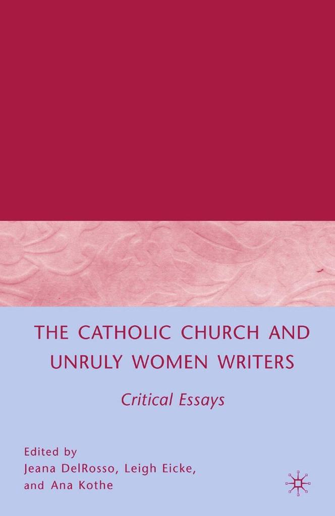 Produktbild: The Catholic Church and Unruly Women Writers