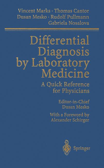 Weitere Ansicht: Differential Diagnosis by Laboratory Medicine | Vincent Marks, Thomas Cantor, Rudolf Pullmann, Gabriela Nosalova, Dusan Mesko