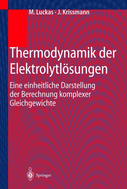 Weitere Ansicht: Thermodynamik der Elektrolytlösungen | J. Krissmann, M. Luckas