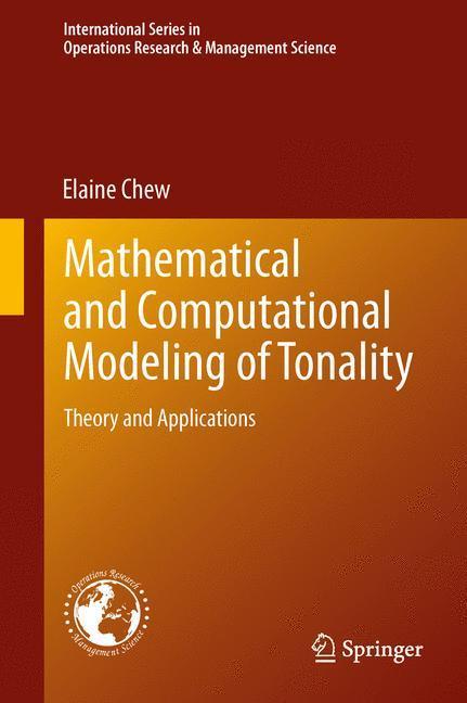 Weitere Ansicht: Mathematical and Computational Modeling of Tonality | Elaine Chew