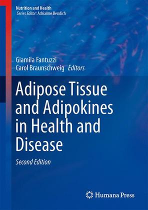 Weitere Ansicht: Adipose Tissue and Adipokines in Health and Disease