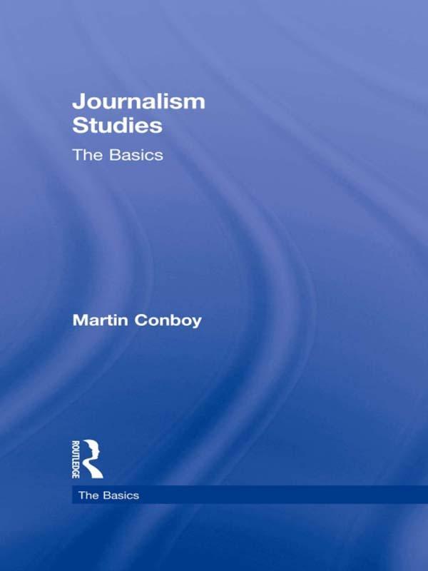 Produktbild: Journalism Studies: The Basics | Martin Conboy