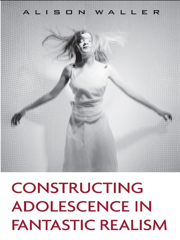 Produktbild: Constructing Adolescence in Fantastic Realism | Alison Waller