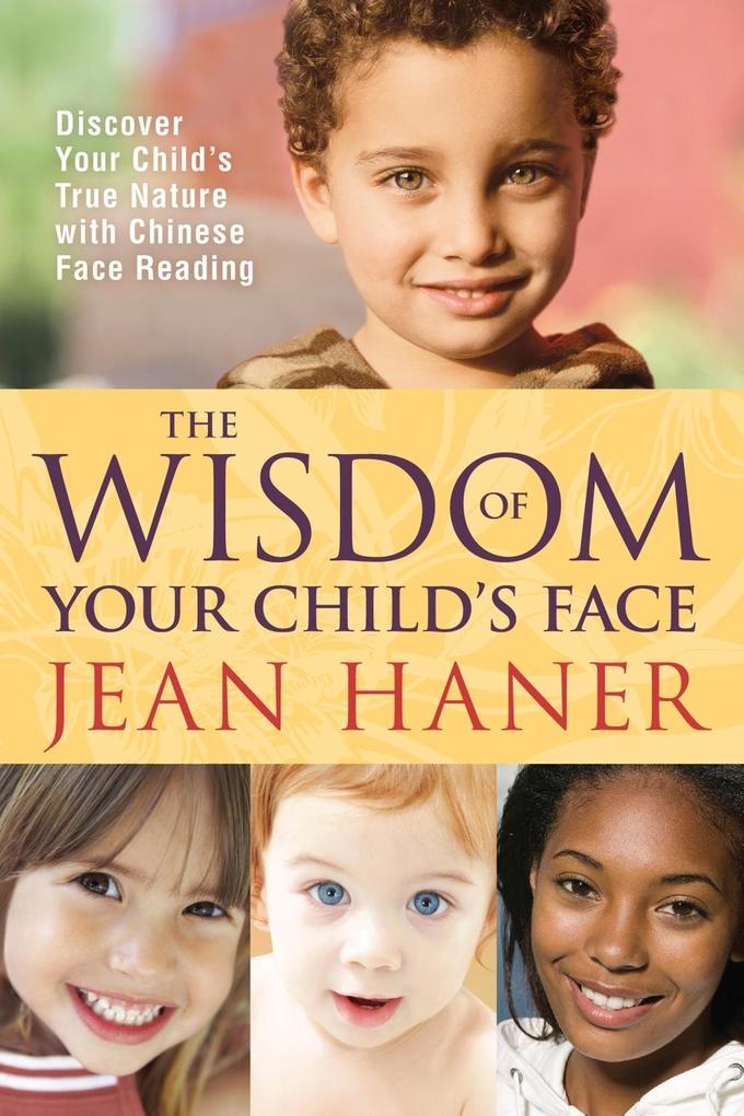 Produktbild: The Wisdom of Your Child's Face | Jean Haner