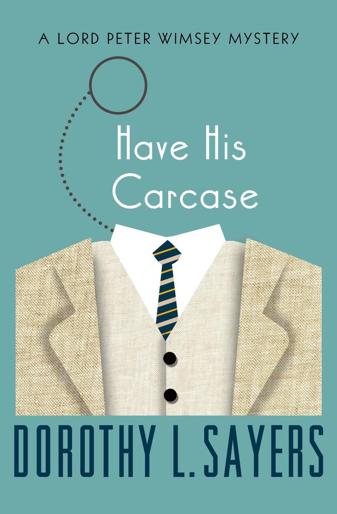 Produktbild: Have His Carcase | Dorothy L. Sayers