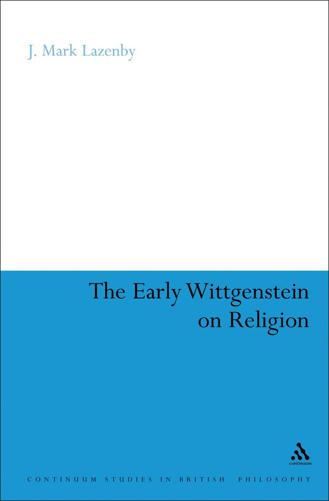 Produktbild: The Early Wittgenstein on Religion | J. Mark Lazenby