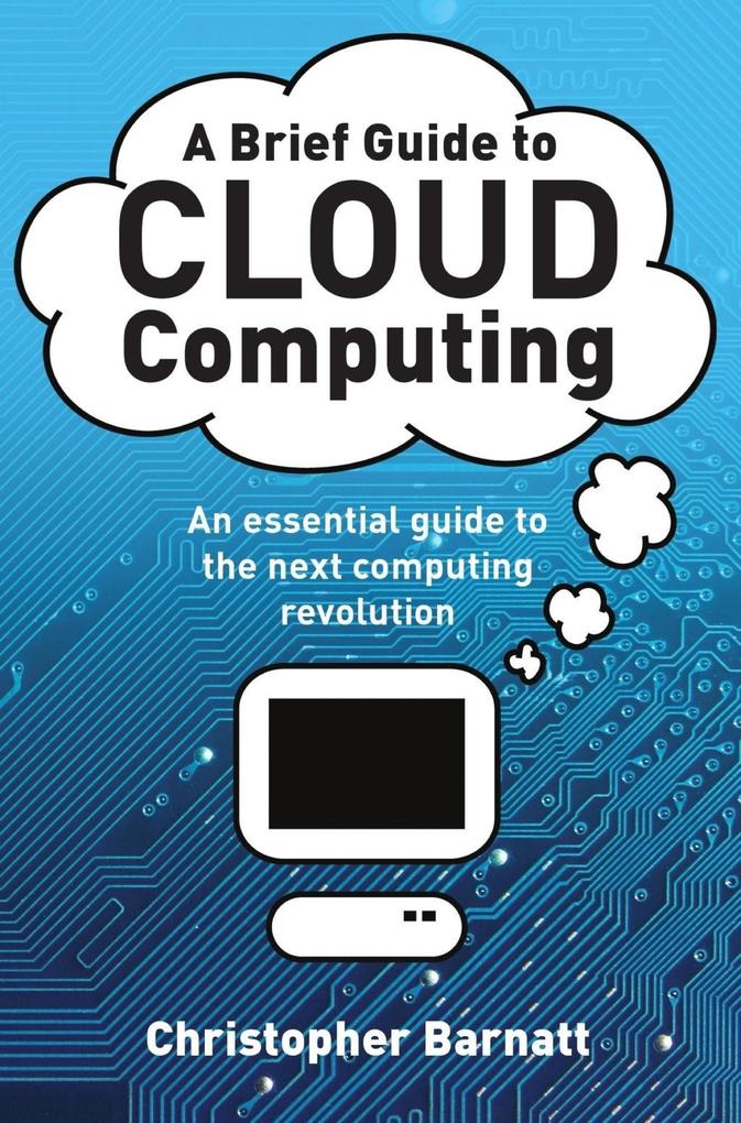 Produktbild: A Brief Guide to Cloud Computing | Christopher Barnatt