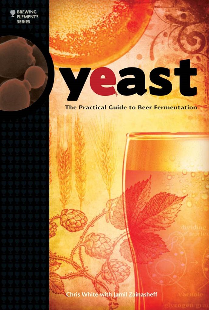 Produktbild: Yeast | Chris White, Jamil Zainasheff