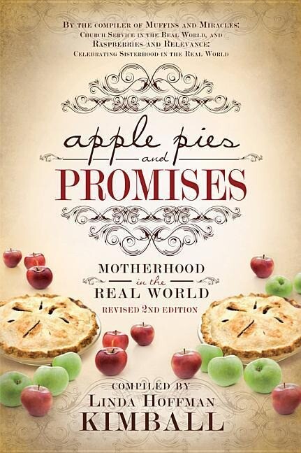 Apple Pies and Promises: Motherhood in the Real World als Taschenbuch