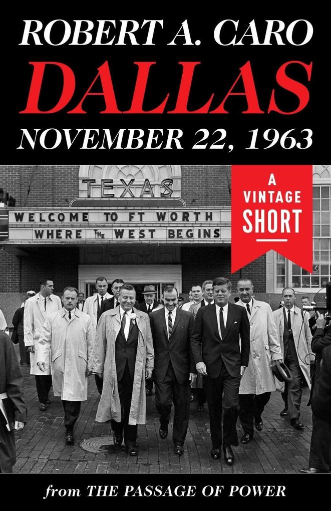 Produktbild: Dallas, November 22, 1963 | Robert A. Caro