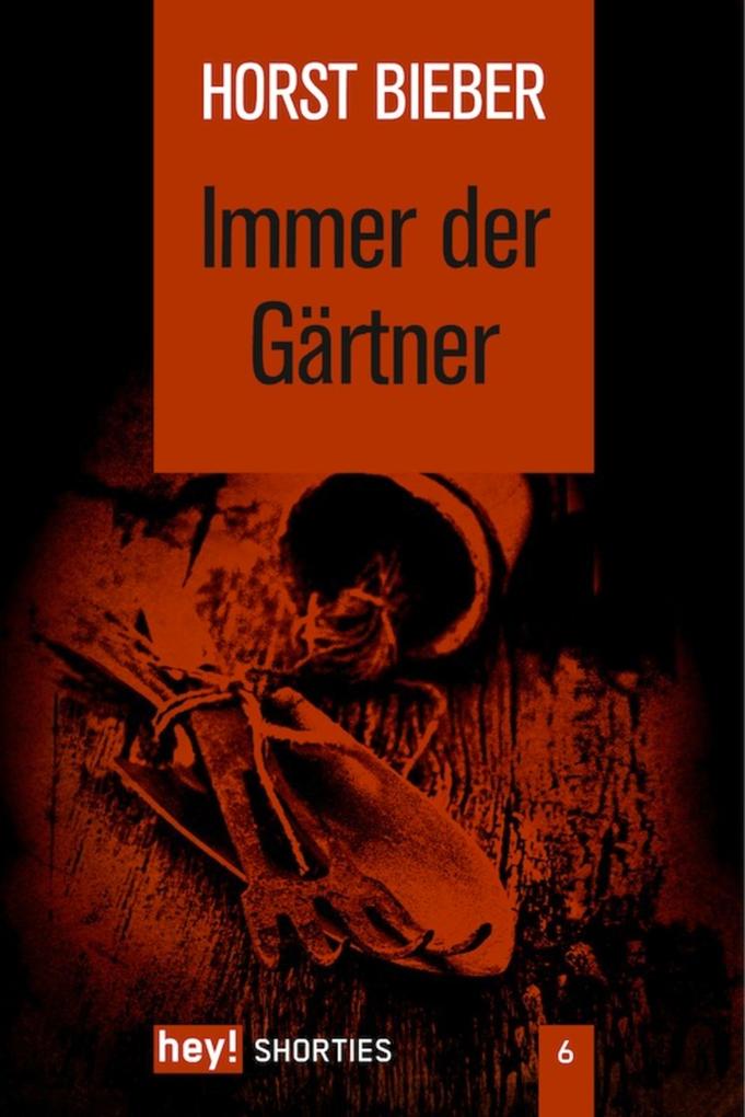 Produktbild: Immer der Gärtner | Horst Bieber