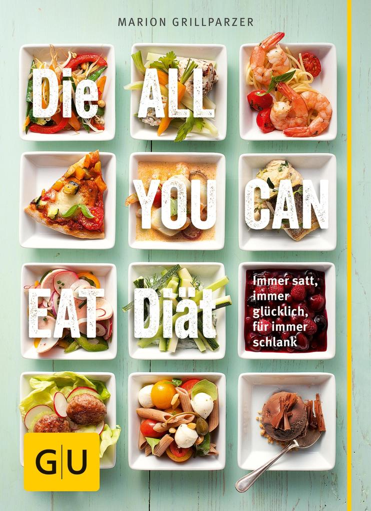 Produktbild: Die All-you-can-eat-Diät | Marion Grillparzer