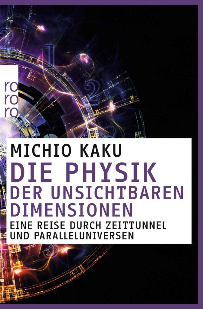 Produktbild: Die Physik der unsichtbaren Dimensionen | Michio Kaku