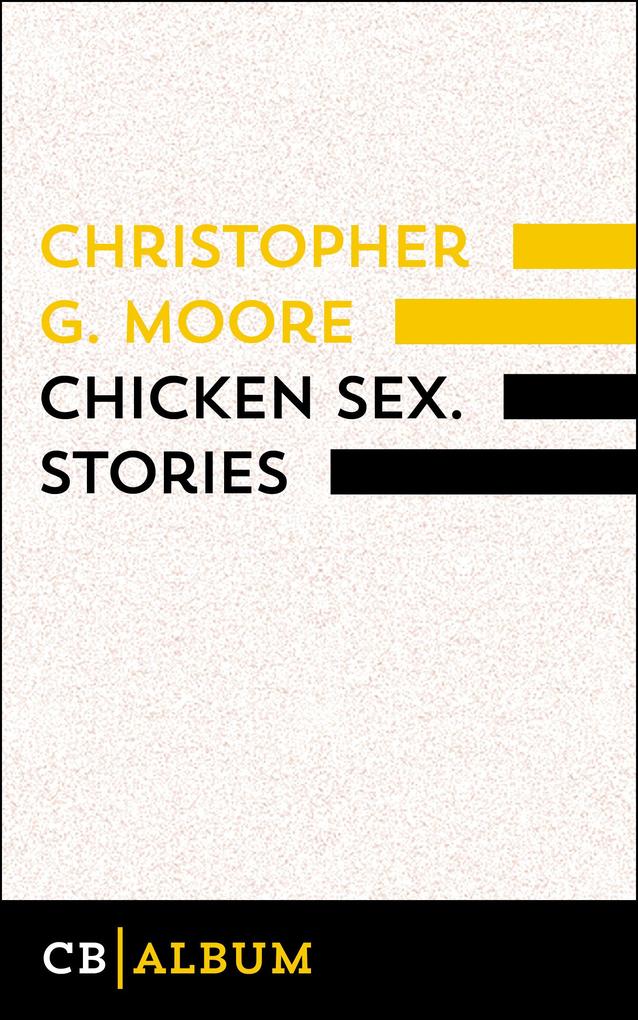 Chicken Sex. Stories als eBook epub