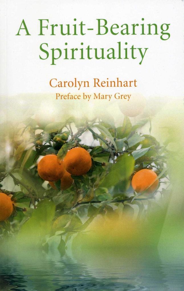 Produktbild: A Fruit-Bearing Spirituality | Carolyn Reinhart Ma D