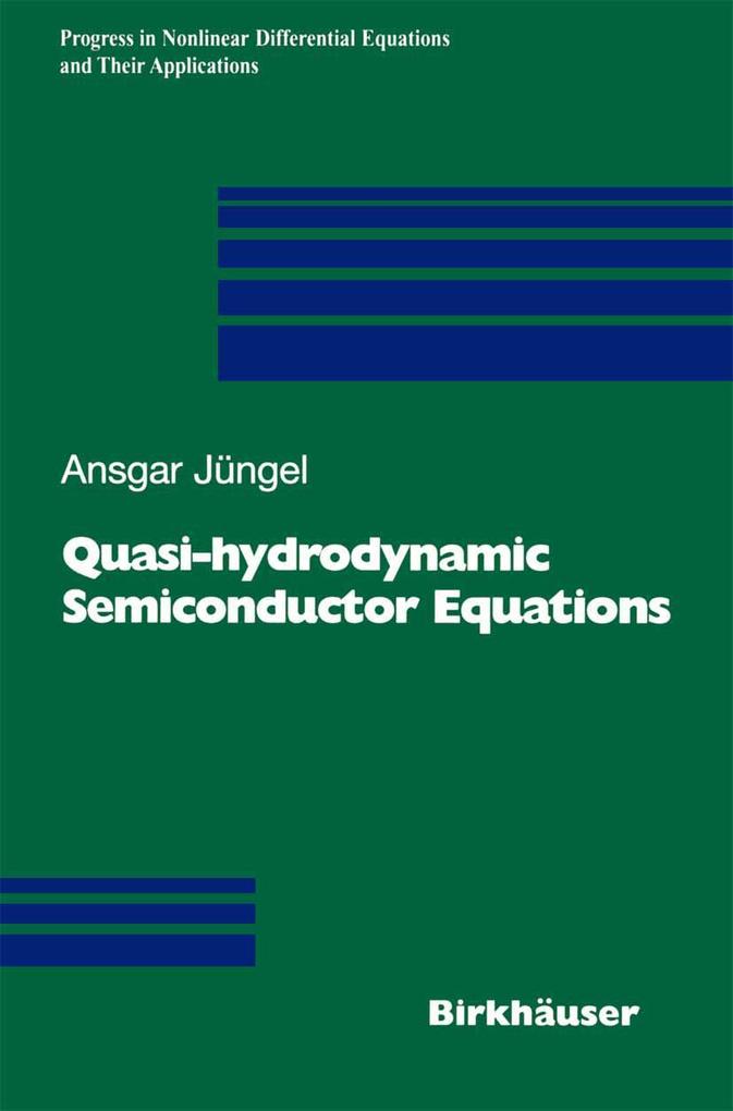 Produktbild: Quasi-hydrodynamic Semiconductor Equations | Ansgar Jüngel