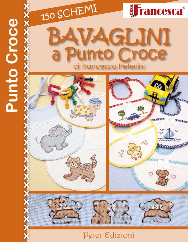Produktbild: Bavaglini a punto croce. 150 schemi | Francesca Peterlini