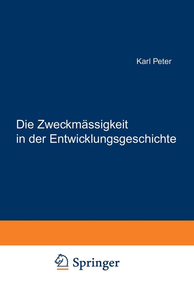 Produktbild: Die Zweckmässigkeit in der Entwicklungsgeschichte | Karl Peter