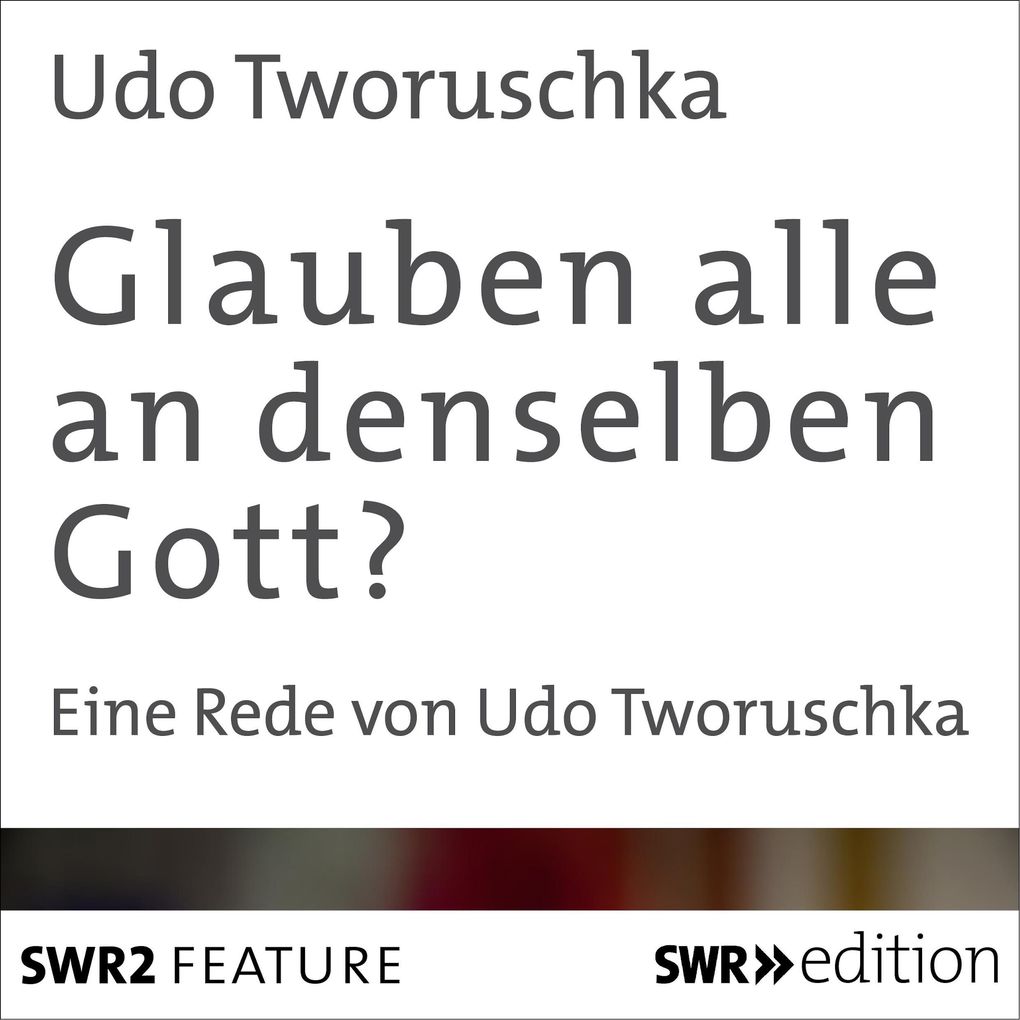 Produktbild: Glauben alle an denselben Gott? | Udo Tworuschka