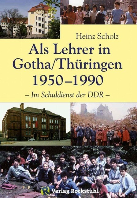 Produktbild: Als Lehrer in Gotha/Thüringen 1950-1990 | Heinz Scholz