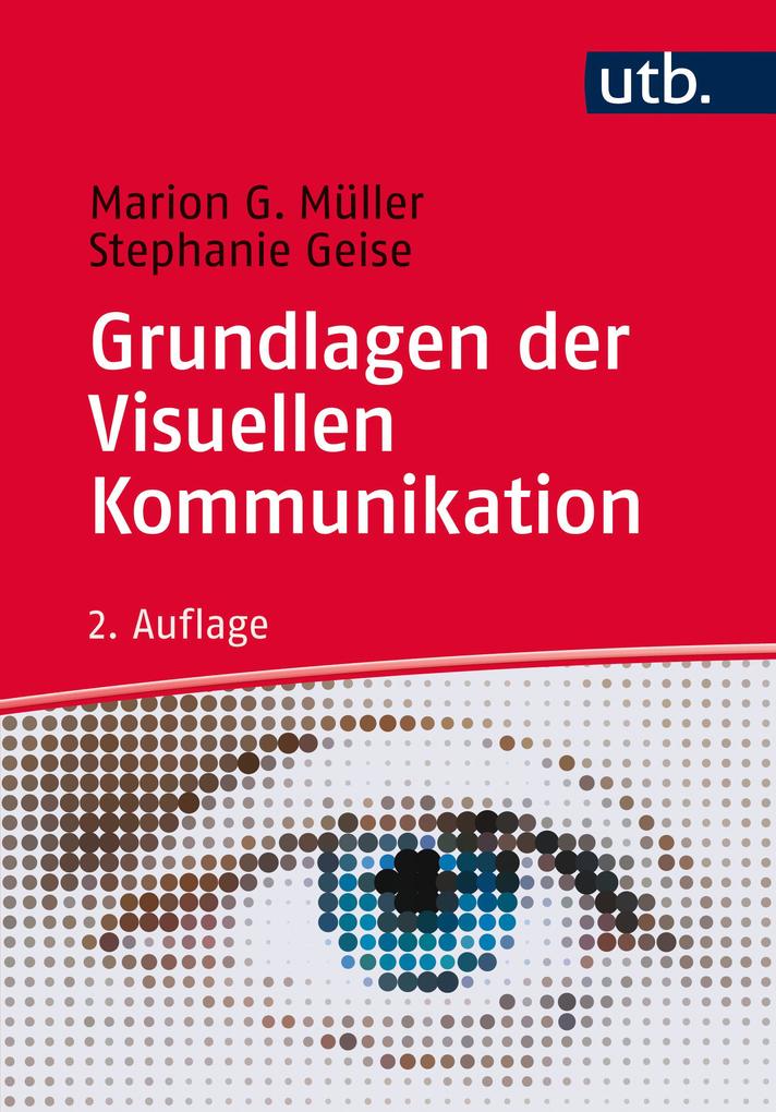 Produktbild: Grundlagen der visuellen Kommunikation | Marion G. Müller, Stephanie Geise