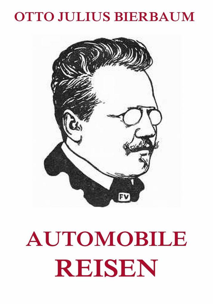 Produktbild: Automobile Reisen | Otto Julius Bierbaum