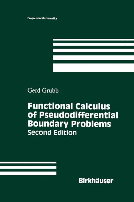 Weitere Ansicht: Functional Calculus of Pseudodifferential Boundary Problems | Gerd Grubb