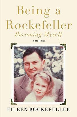 Produktbild: Being a Rockefeller, Becoming Myself | Eileen Rockefeller