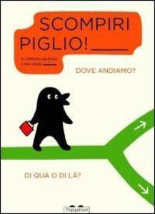 Produktbild: Scompiripiglio! Dove andiamo? Di qua o di là?