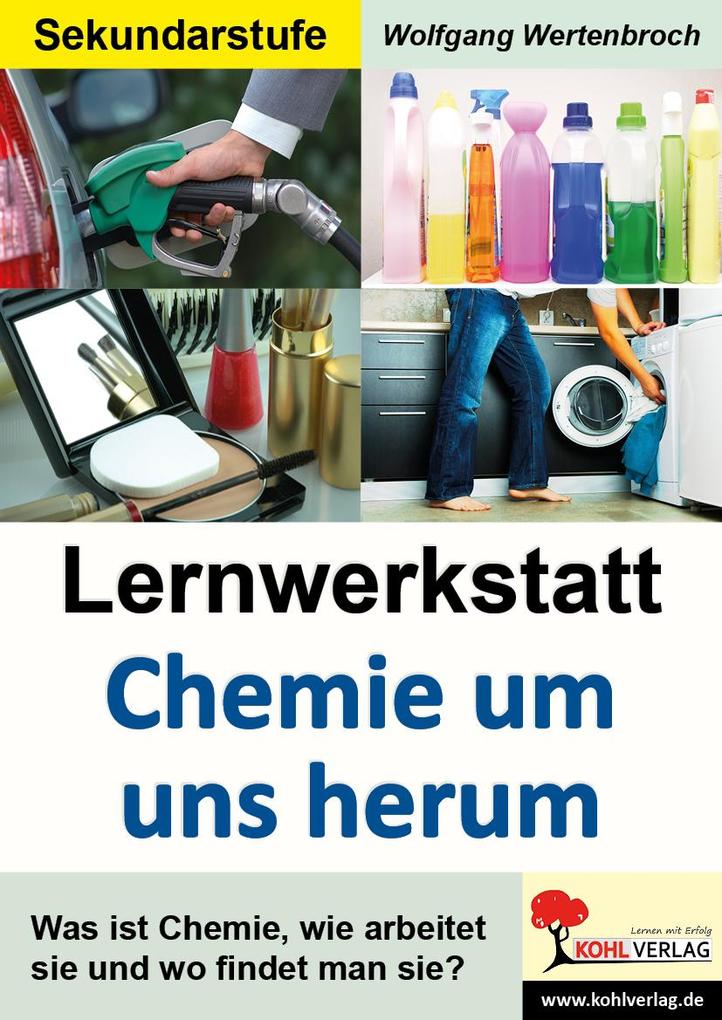 Produktbild: Lernwerkstatt Chemie um uns herum | Wolfgang Wertenbroch
