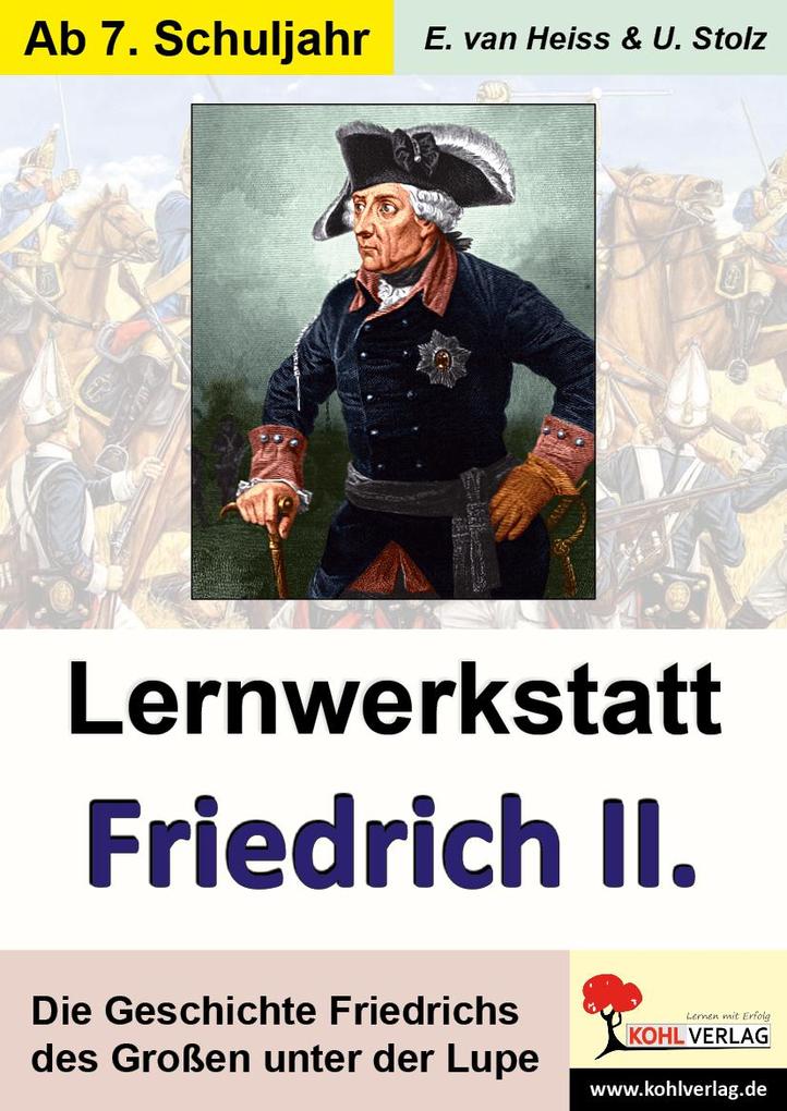 Produktbild: Lernwerkstatt Friedrich der Große | Erich van Heiss, Ulrike Stolz