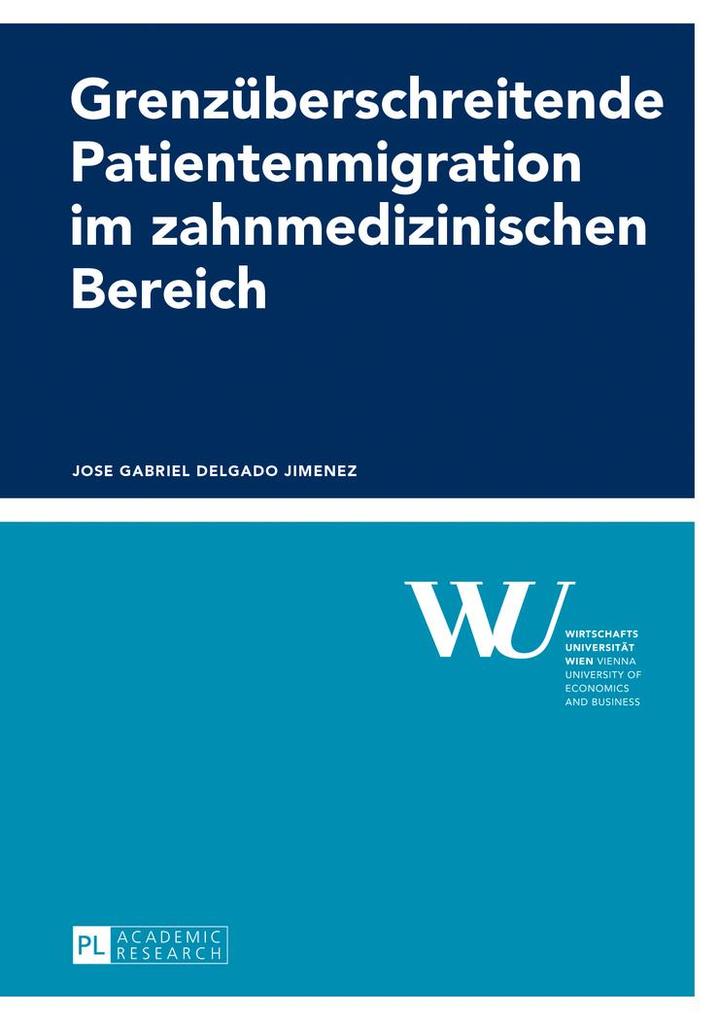 Produktbild: Grenzüberschreitende Patientenmigration im zahnmedizinischen Bereich | Jose Gabriel Delgado Jimenez