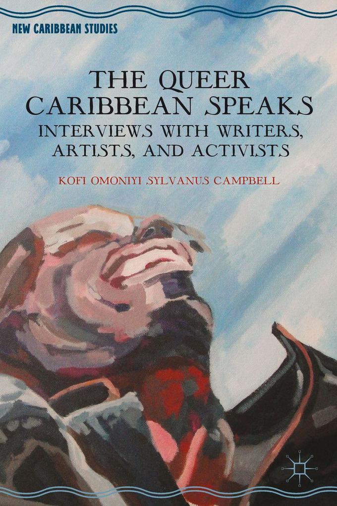 Produktbild: The Queer Caribbean Speaks | K. Campbell