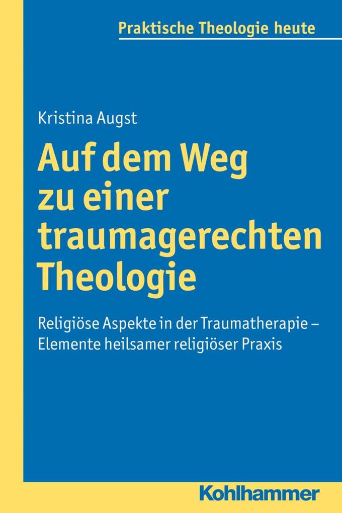Produktbild: Auf dem Weg zu einer traumagerechten Theologie | Kristina Augst